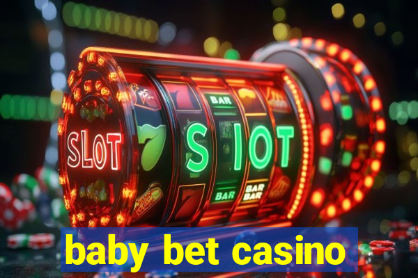 baby bet casino